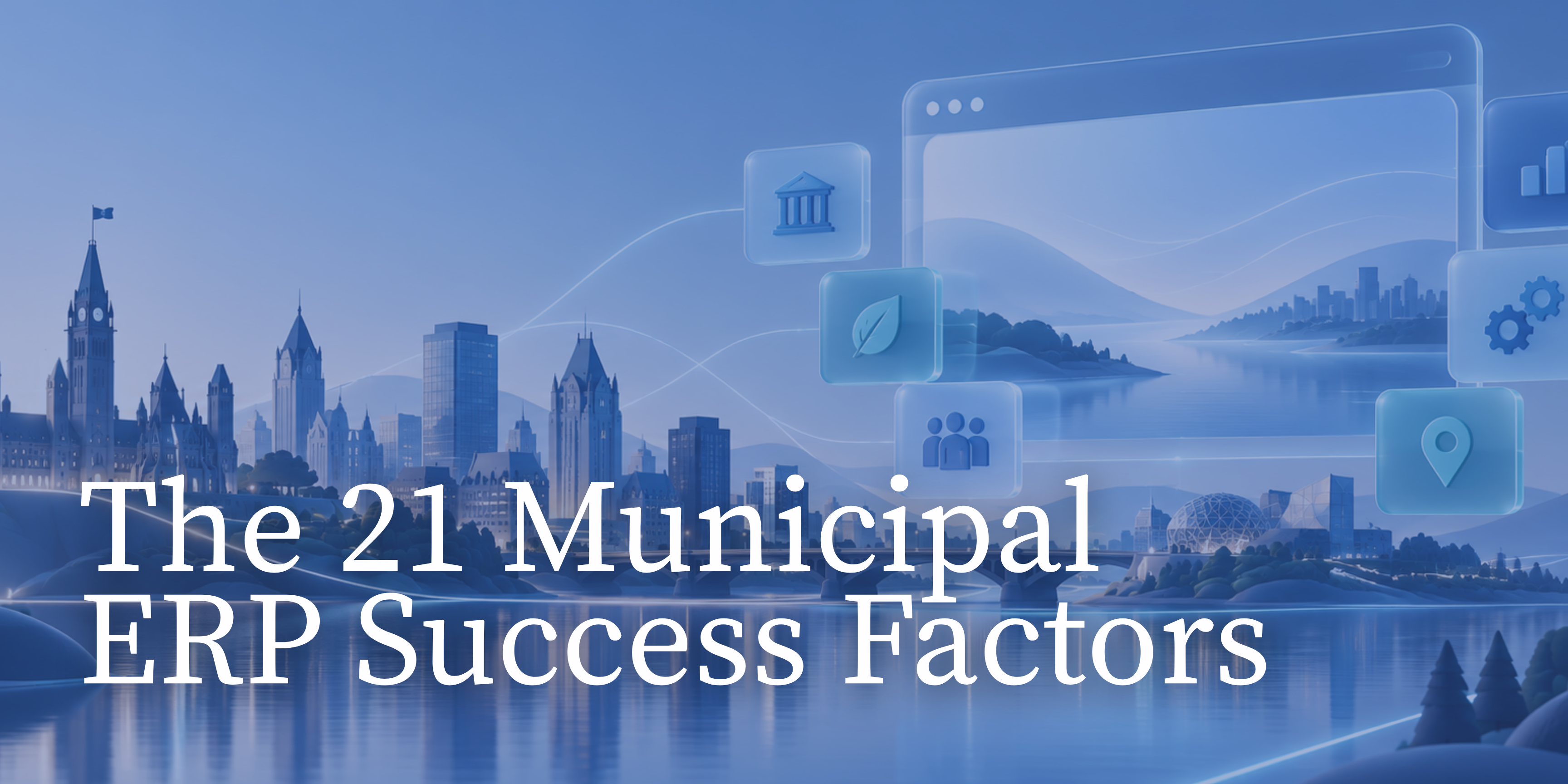 The 21 Municipal ERP Success Factors